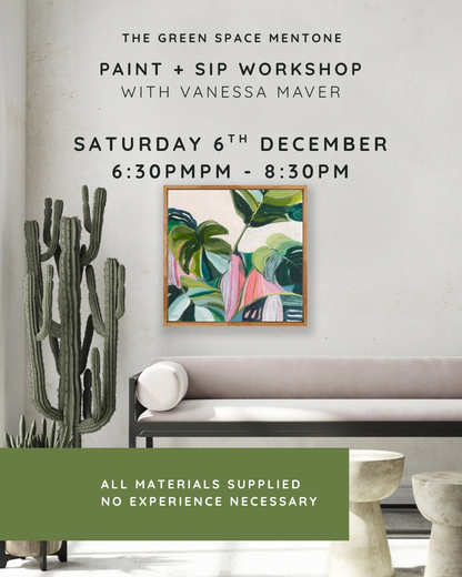 MENTONE / DEC 6th - PAINT + SIP with Vanessa at The Green Space