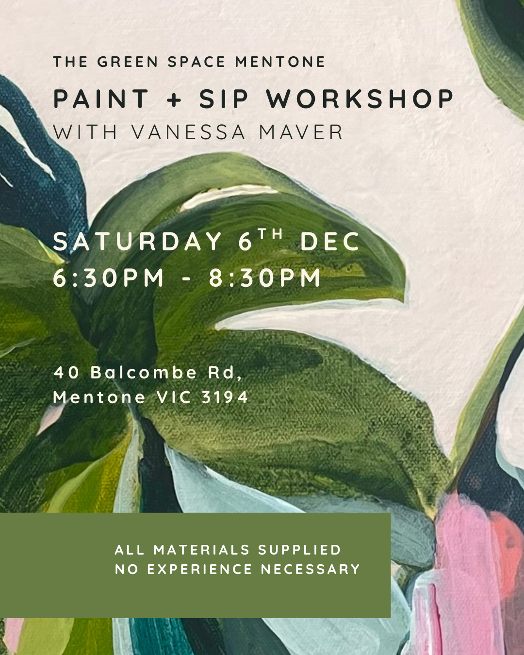 MENTONE / DEC 6th - PAINT + SIP with Vanessa at The Green Space